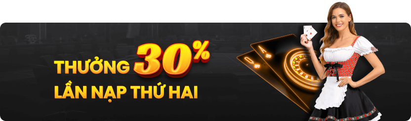 Thưởng 30% lần nạp thứ 2